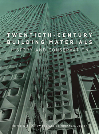Twentieth-Century Building Materials - History and  Conservation