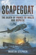 Scapegoat: The Death of Prince of Wales and Repulse