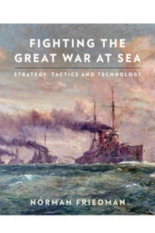 Fighting the Great War at Sea