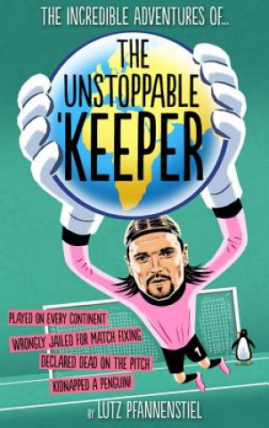 Unstoppable Keeper (Lutz Pfannenstiel)(Pevná)