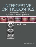 Interceptive Orthodontics - A Practical Guide to Occlusal Management