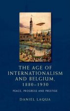 Age of Internationalism and Belgium, 1880-1930