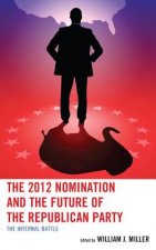 2012 Nomination and the Future of the Republican Party