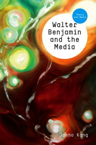 Walter Benjamin and the Media - The Spectacle of Modernity