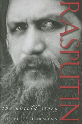 Rasputin: The Untold Story