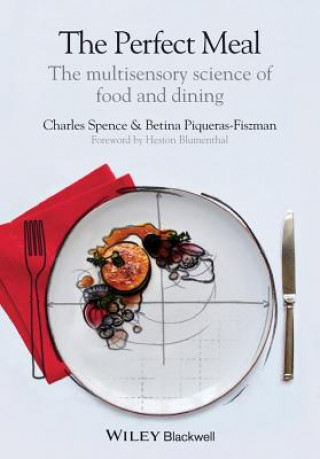 Perfect Meal - The Multisensory Science of Food and Dining