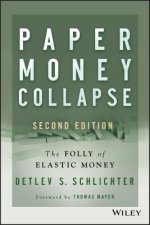 Paper Money Collapse - The Folly of Elastic Money 2e