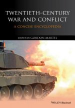 Twentieth-Century War and Conflict - A Concise Encyclopedia