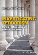 Investigating Terrorism - Current Political, Legal  and Psychological Issues