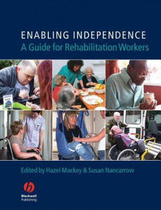 Enabling Independence - A Guide for Rehabilitation Workers