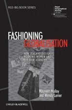 Fashioning Globalisation - New Zealand Design, Working Women and the Cultural Economy