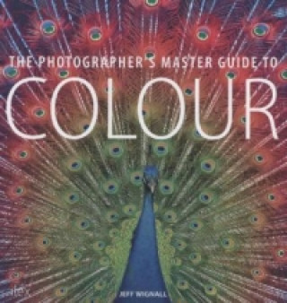 Photographer´s Master Guide to Colour
