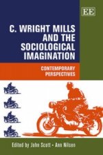 C. Wright Mills and the Sociological Imagination - Contemporary Perspectives