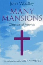 Many Mansions - A companion volume to I Am With You