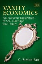 Vanity Economics - An Economic Exploration of Sex, Marriage and Family