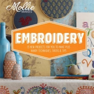 Mollie Makes: Embroidery