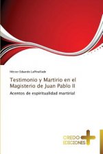 Testimonio y Martirio En El Magisterio de Juan Pablo II