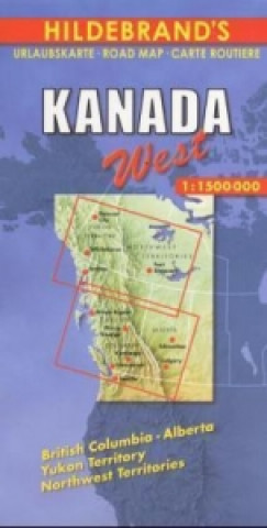 Hildebrand's Urlaubskarte Kanada West. Canada the West. Canada l' Ouest