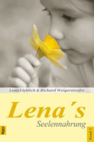Lena's Seelennahrung. Bd.1