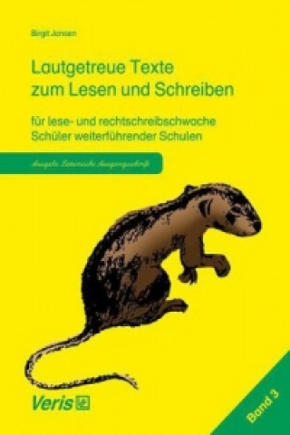 Lautgetreue Texte zum Lesen und Schreiben für lese- und rechtschreibschwache Schüler weiterführender Schulen (Lateinische Ausgangsschrift)