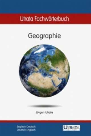 Utrata Fachwörterbuch: Geographie Englisch-Deutsch