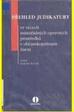 Přehled jud. ve věcech mimořád. oprav. prostředků