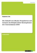 Zukunft von eBooks. Perspektiven und Grenzen am Beispiel dreier Konzeptionen des Unternehmens IDEO