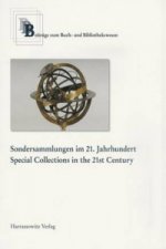 Sondersammlungen im 21. Jahrhundert. Special Collections in the 21st Century