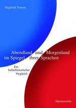 Abendland und Morgenland im Spiegel ihrer Sprachen