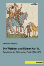 Die Wettiner und Kaiser Karl IV.