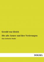 Die alte Armee und ihre Verirrungen