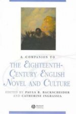 Companion to the Eighteenth-Century English Novel and Culture