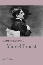 Understanding Marcel Proust