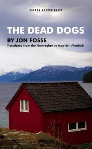 Dead Dogs (Jon Fosse)(Puha kötésű)