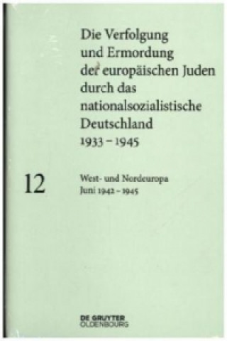 West- und Nordeuropa Juni 1942 - 1945. Bd.12