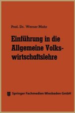 Einfuhrung in Die Allgemeine Volkswirtschaftslehre