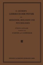 E. Lecher's Lehrbuch Der Physik Fur Mediziner, Biologen Und Psychologen