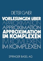 Vorlesungen UEber Approximation Im Komplexen