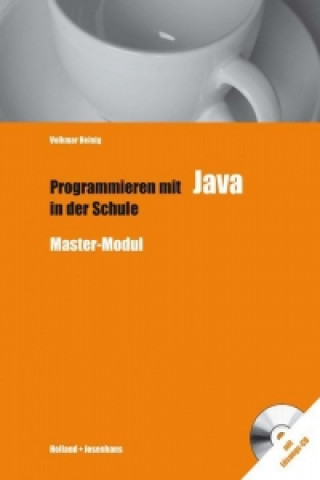 Programmieren mit Java in der Schule, m. Lösungs-CD-ROM (Master-Modul)