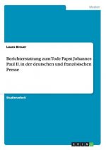 Berichterstattung zum Tode Papst Johannes Paul II. in der deutschen und franzoesischen Presse