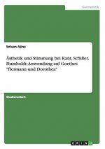AEsthetik und Stimmung bei Kant, Schiller, Humboldt