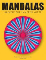 Mandalas - Kreativ zur inneren Mitte