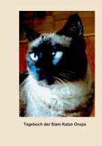 Tagebuch der Siam Katze Orupa
