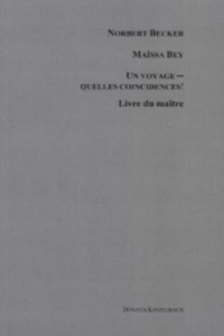 Maissa Bey: Un voyage - quelles coincidences! Livre du maitre