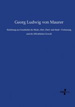 Einleitung zur Geschichte der Mark-, Hof-, Dorf- und Stadt - Verfassung und der oeffentlichen Gewalt