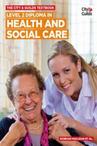 City & Guilds Textbook: Level 2 Diploma in Health and Social Care