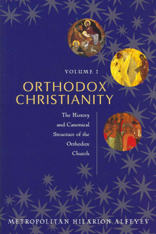 Orthodox Chritianity Vol 1