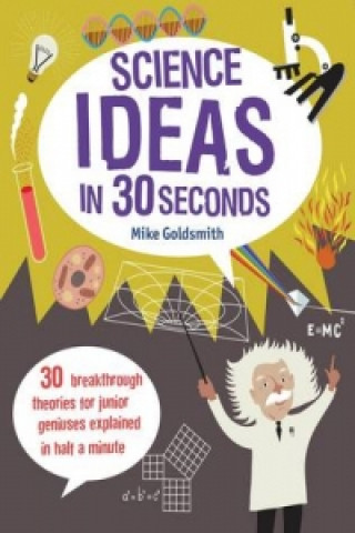 Science Ideas in 30 Seconds