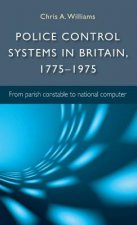 Police Control Systems in Britain, 1775-1975