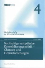 Nachhaltige europäische Konsolidierungspolitik - Chancen und Herausforderungen.